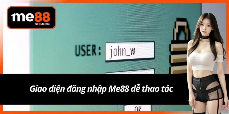 Giao diện đăng nhập Me88 dễ thao tác